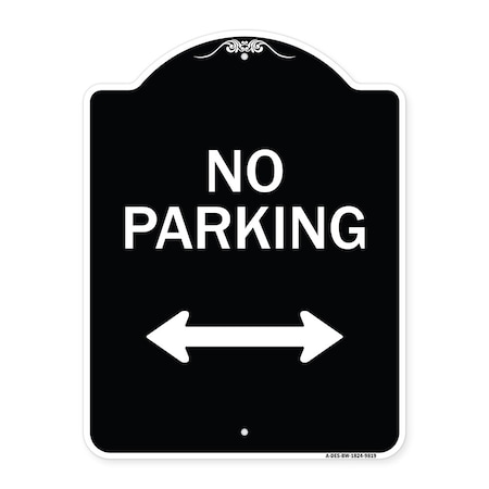 Signmission Designer Series-No Parking With Bidirectional Arrow Black & White, 24" x 18", BW-1824-9819 A-DES-BW-1824-9819